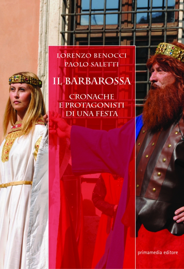Il Barbarossa. Cronache e protagonisti di una festa