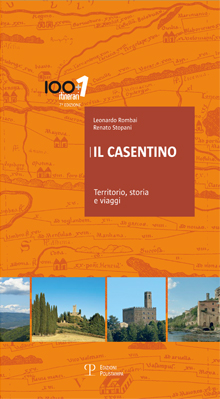 Il Casentino. Territorio, storia e viaggi