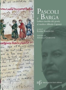 Pascoli e Barga. Lettere inedite del poeta al medico Alfredo Caproni