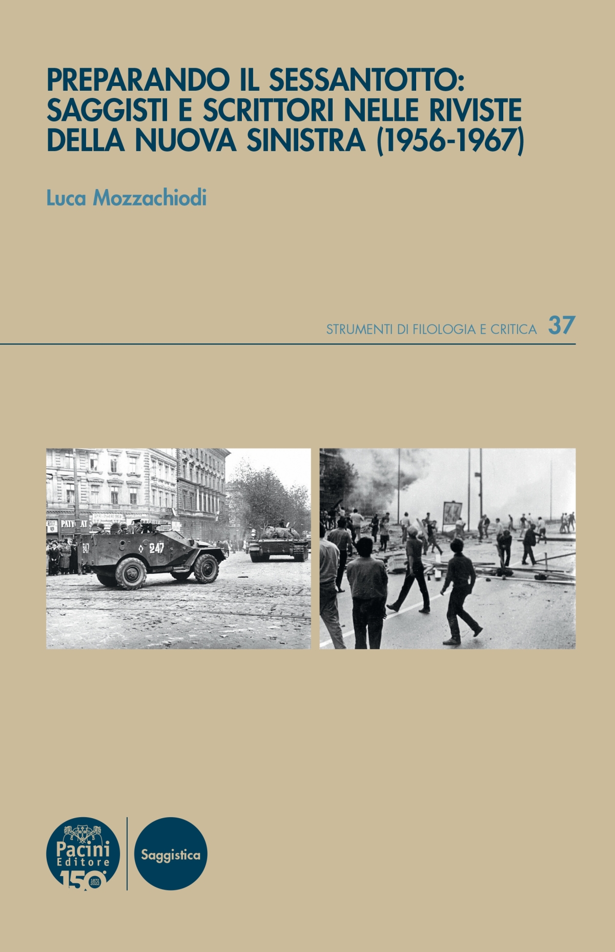 Preparando il Sessantotto: saggisti e scrittori nelle riviste della Nuova Sinistra (1956 - 1967)