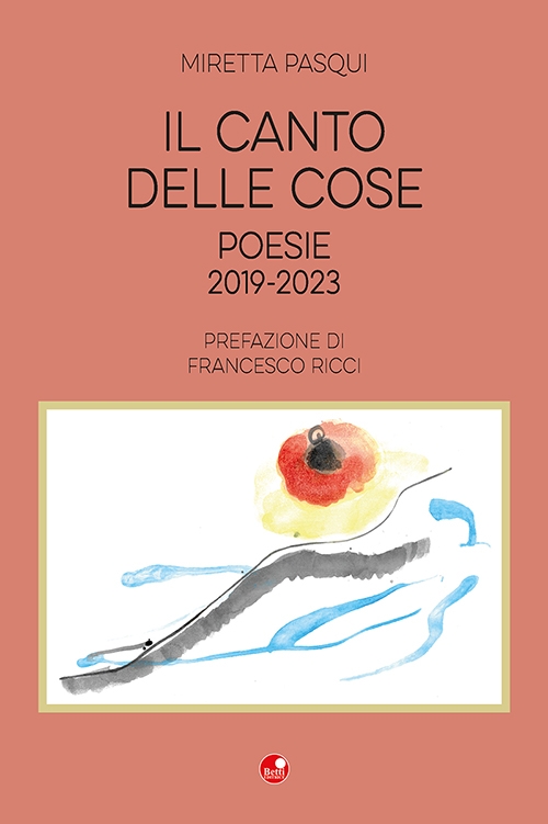 Il canto delle cose. Poesie 2019-2023