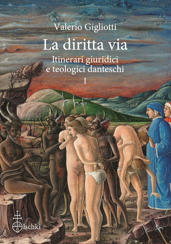 La diritta via. Itinerari giuridici e teologici danteschi I