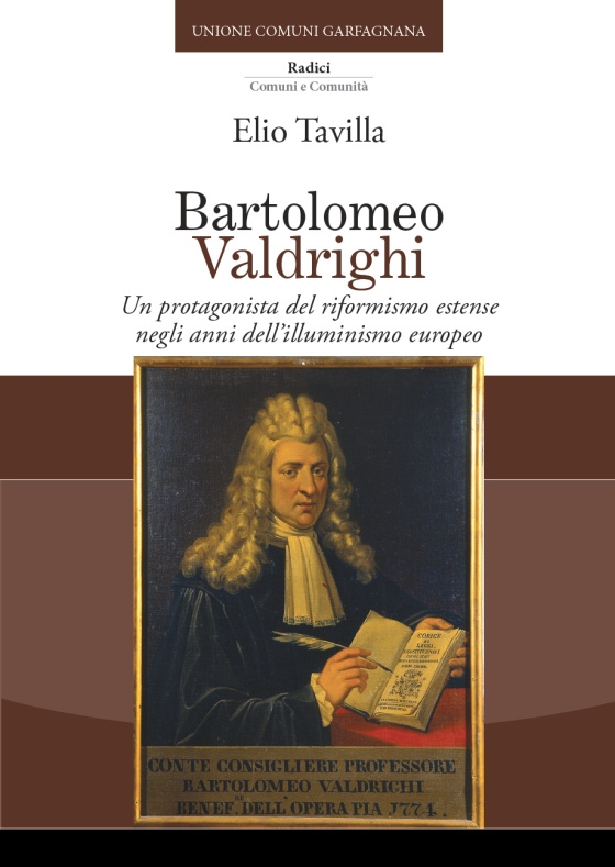 Bartolomeo Valdrighi. Un protagonista del riformismo estense negli anni dell’illuminismo europeo