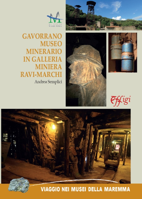 Gavorrano.  Museo Minerario in galleria. Miniera Ravi-Marchi