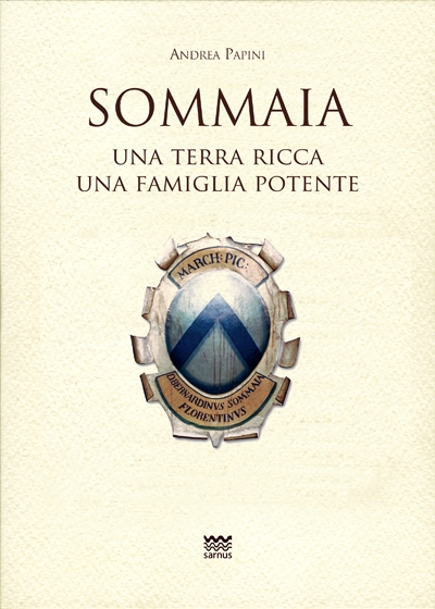 Sommaia. Una terra ricca, una famiglia potente