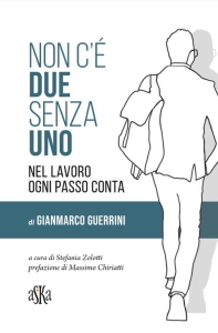 Non c'è due senza uno. Nel lavoro ogni passo conta