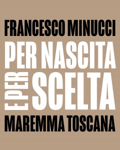 Per nascita e per scelta. Maremma toscana