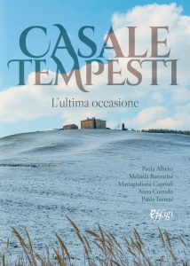 Casale Tempesti. L’ultima occasione