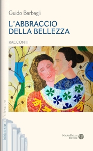 L’abbraccio della bellezza