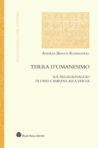 Terra d’umanesimo. Sul pellegrinaggio di Dino Campana alla Verna