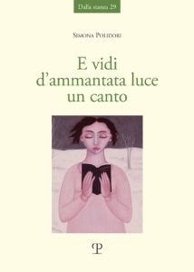 E vidi d’ammantata luce un canto